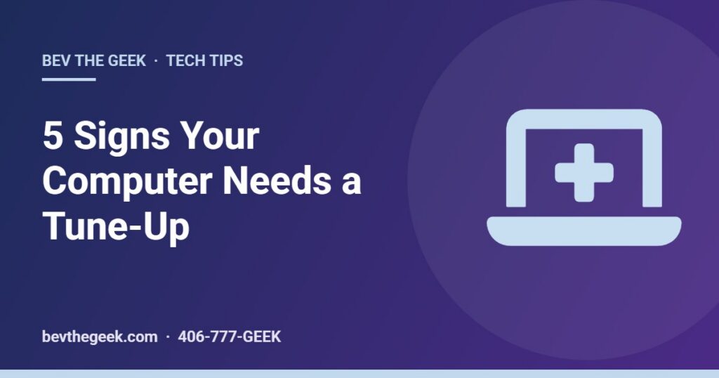 5 Signs Your Computer Needs a Tune-Up